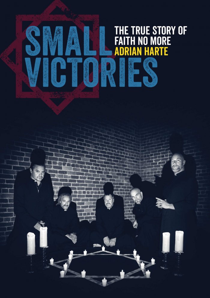 Brzy Vyjde Kniha Small Victories: The Real Story Of Faith No More. Máme Rozhovor S Jejím Autorem Adrianem Hartem