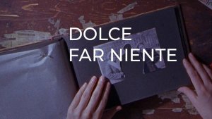 Dolce Farniente