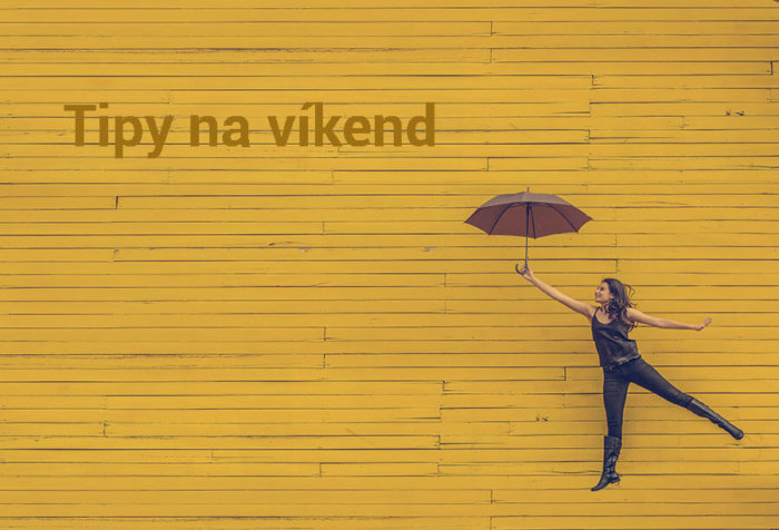 Tipy Na Víkend 26. – 28. června