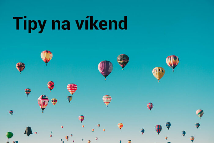 Tipy Na Víkend 24. – 26. července