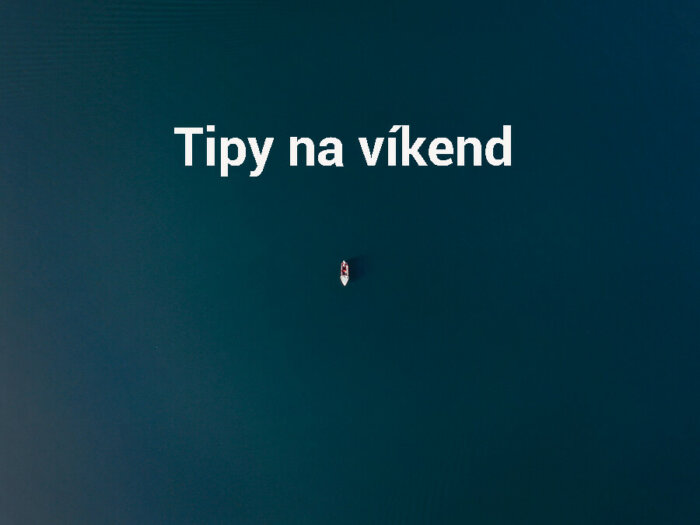 Tipy Na Víkend 29. – 31. Ledna