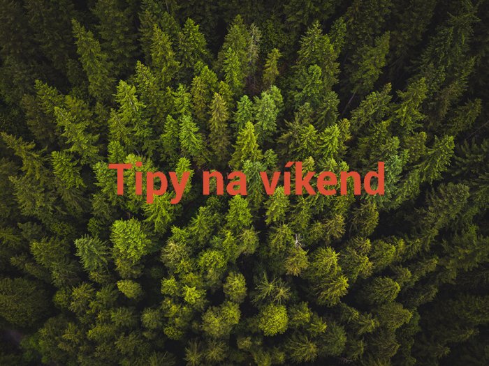 Tipy Na Víkend 16. – 18. Dubna