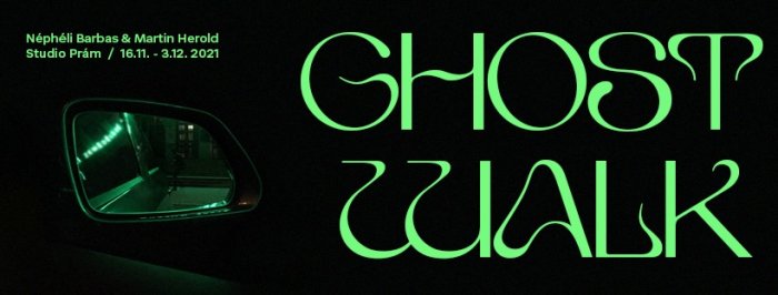 Výstava Ghost Walk Umělců Néphéli Barbas & Martin Herolda Ve Studiu PRÁM
