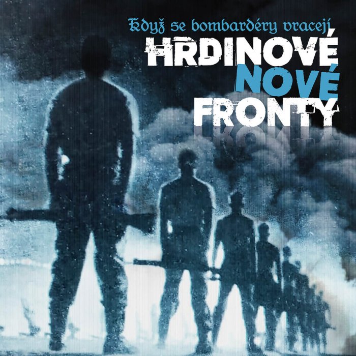HRDINOVÉ NOVÉ FRONTY – Punková Legenda Se Vrátila, Aby Připomněla Svoje Nadčasové Písně