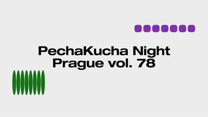 PechaKucha Night Prague Vol. 78: Umění, Poezie, Zaniklé Obce, Obraz A Zvuk
