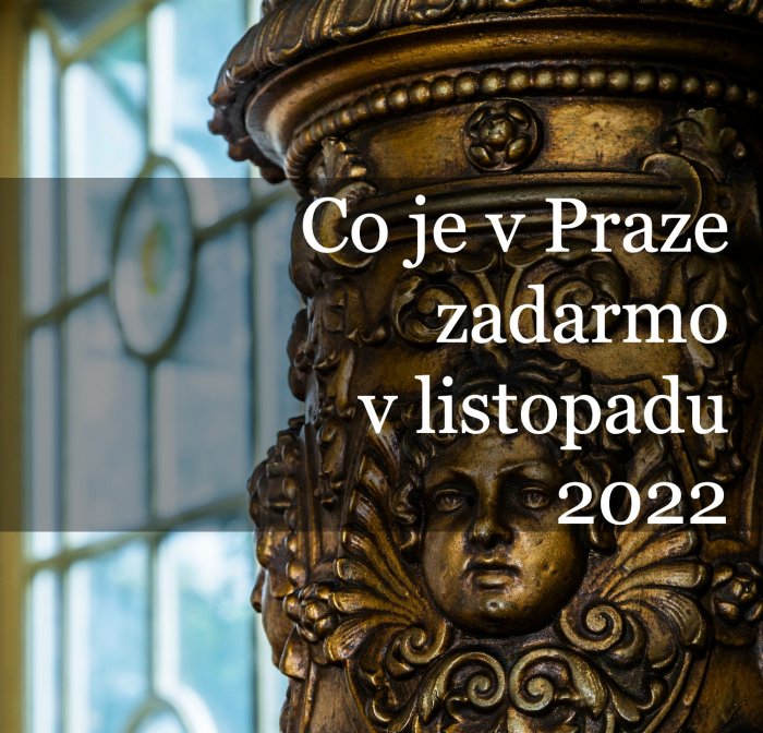 Co Je V Praze Zadarmo V Listopadu 2022