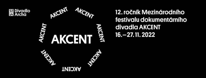 Program 12. Ročníku Festivalu Dokumentárního Divadla AKCENT