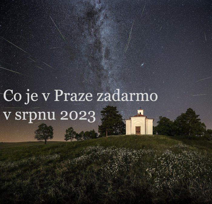 Co Je V Praze Zadarmo V Srpnu 2023
