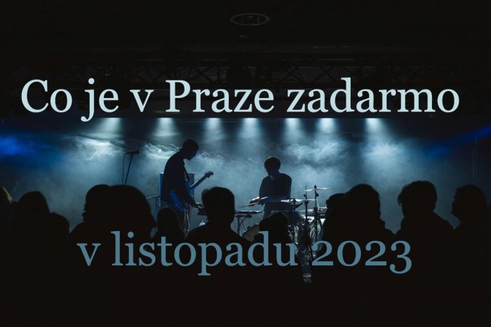 Co Je V Praze Zadarmo V Listopadu 2023