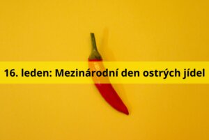 16. Leden Mezinárodní Den Ostrých Jídel