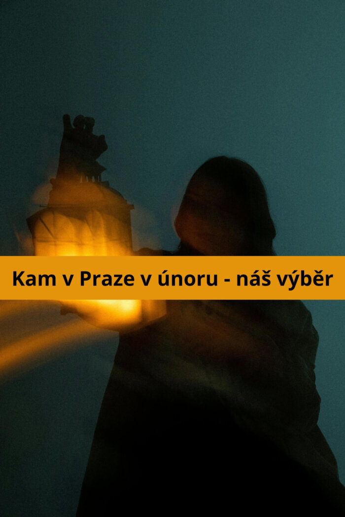 Kam V Praze V únoru – Náš Výběr